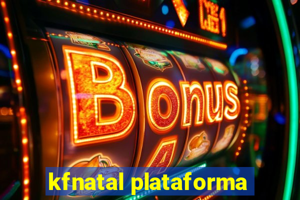 kfnatal plataforma